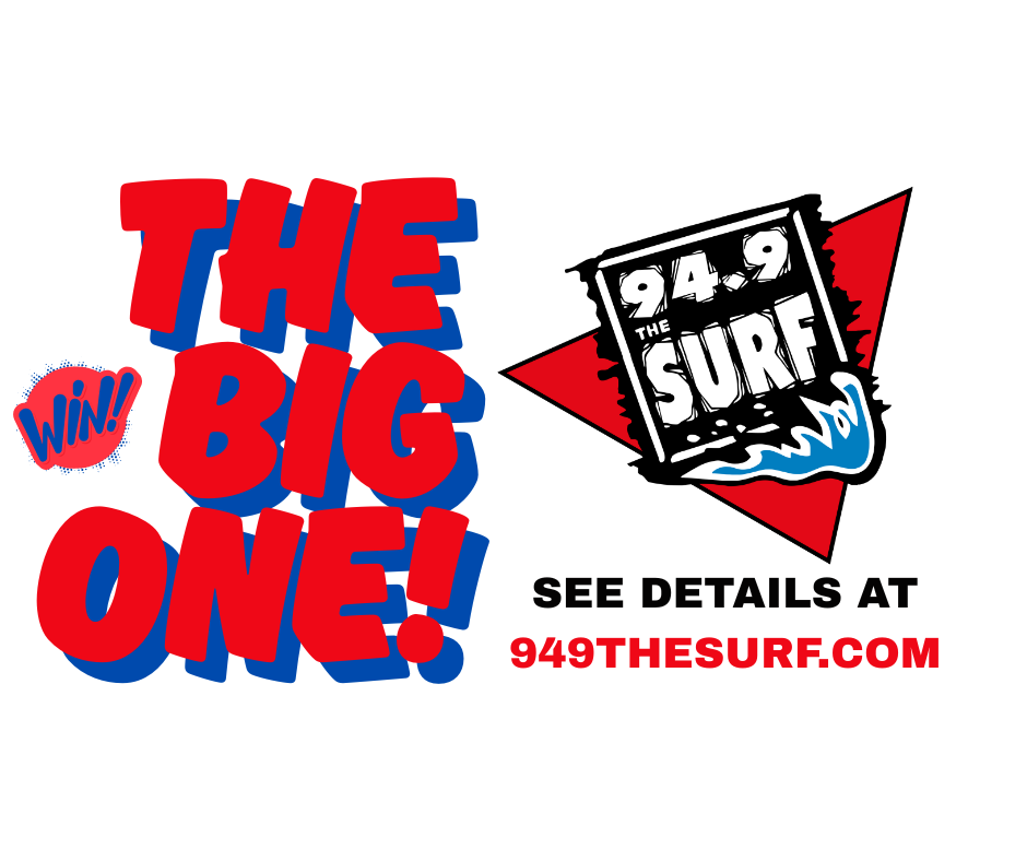 The Big ONE 94.9 The Surf - Win Cash!